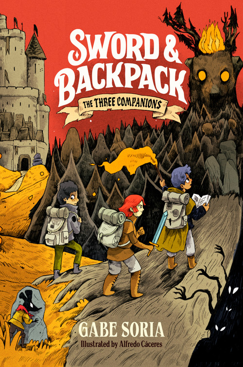 Sword and Backpack: The Three Companions - 9780593522745 by Gabe Soria, Alfredo Cáceres