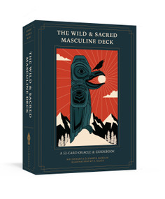 The Wild and Sacred Masculine Deck (A 52-Card Oracle and Guidebook) by Niki Dewart, Stefanos Sifandos, Elizabeth Marglin, R. Black, 9781645474265