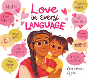 Love in Every Language by Anoosha Syed, Anoosha Syed, 9798217041138