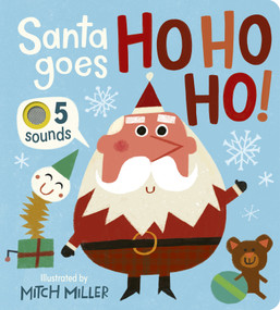 Santa Goes Ho Ho Ho! An Interactive Book with 5 Sounds! by Becky Davies, Mitch Miller, 9781664352391