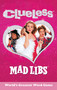 Clueless Mad Libs (World's Greatest Word Game) by Jennifer Fitterman, Mad Libs, 9798217144815