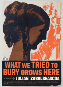 What We Tried to Bury Grows Here by Julian Zabalbeascoa, 9781953387530