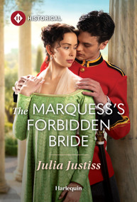 The Marquess's Forbidden Bride by Julia Justiss, 9781335050373