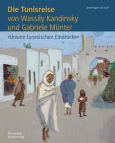 Die Tunisreise von Wassily Kandinsky und Gabriele Münter ('Unsere tunesischen Eindrücke') (German Edition) by Dominique Jarrassé, Isabelle Jansen, 9783422802346