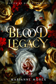 Blood Legacy by Marianne Morea, 9781964951133