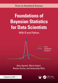 Foundations of Bayesian Statistics for Data Scientists (With R and Python) by Alan Agresti, Maria Kateri, Ranjini Grove, Antonietta Mira, 9781041202929