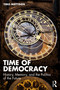 Time of Democracy (History, Memory, and the Politics of the Future) by Timo Miettinen, 9781041228486
