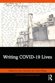 Writing COVID-19 Lives by Irene Gammel, Jason Wang, 9781041231547