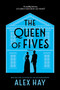 The Queen of Fives by Alex Hay, 9781335001603