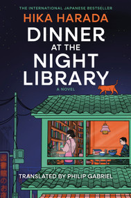 Dinner at the Night Library (A Novel) - 9781335002884 by Hika Harada