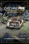 Catching Fire: The Los Angeles Wildfires (January 5 thru February 1, 2025) by S.A. Griffin, Richard Modiano, 9781513677712