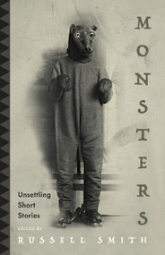 Monsters (Unsettling Short Stories) by Russell Smith, 9781459757424