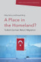 A Place in the Homeland? (Turkish-German Return Migration) by Nilay Kılınç, Russell King, 9781474494588