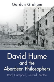 David Hume and the Aberdeen Philosophers (Reid, Campbell, Gerard, Beattie) by Gordon Graham, 9781399541626