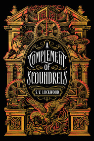 A Complement of Scoundrels by S.V. Lockwood, 9781967967209