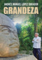 Grandeza / Greatness (Spanish Edition) by Andrés Manuel López Obrador, 9786073938587