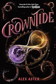 Crowntide (The Lightlark Saga Book 4) by Alex Aster, 9781419785719