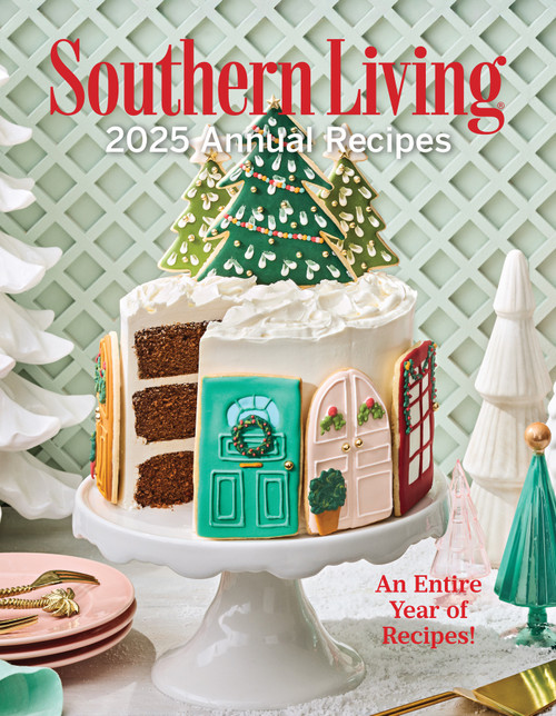 Southern Living 2025 Annual Recipes by Editors of Southern Living, 9781419788123