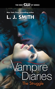 The Vampire Diaries: The Struggle - 9780061990762 by L. J. Smith, 9780061990762