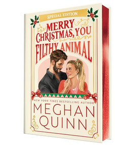 Merry Christmas, You Filthy Animal (Collector's Edition) by Meghan Quinn, 9781464262371