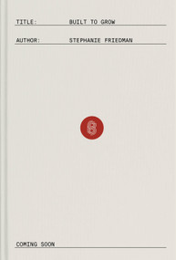 Built to Grow (A Handbook for High-Performance Sales Teams) by Stephanie Friedman, 9781953953629