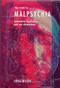 The Road to Malpsychia (Humanistic Psychology and Our Discontents) by Joyce Milton, 9781893554795