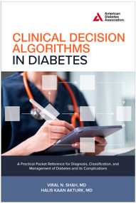 Clinical Decision Algorithms In Diabetes by Viral N. Shah, Halis Kaan Akturk, 9781580408479