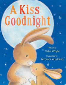 A Kiss Goodnight by Claire Wright, Veronica Vasylenko, 9781684120413