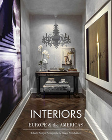 INTERIORS (Europe & The Americas) by Roberto Begnini, Gianni Franchellucci, 9781733064835