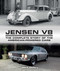 Jensen V8 (The Complete Story of the American-Powered Cars) by Mark Dollery, 9781785001222