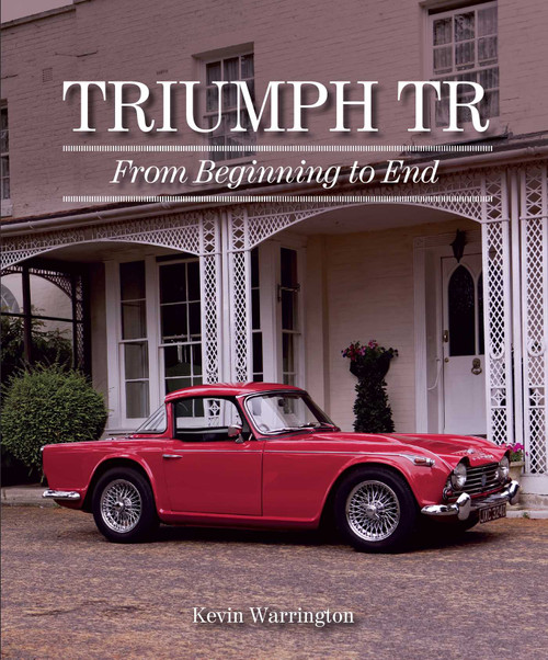 Triumph TR (From Beginning to End) by Kevin Warrington, 9781785001871