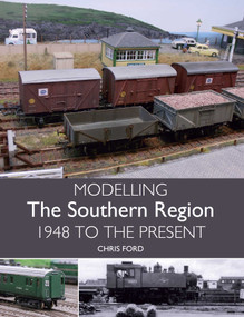 Modelling the Southern Region (1948 To The Present) by Chris Ford, 9781785003004