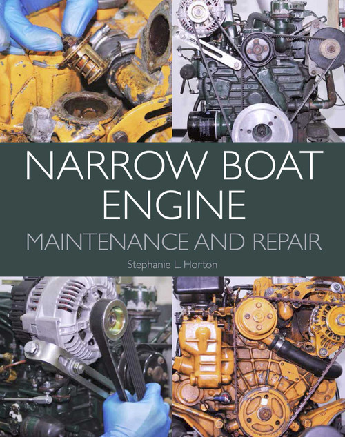 Narrow Boat Engine Maintenance and Repair by Stephanie Horton, 9781785003493