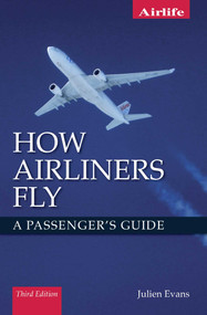 How Airliners Fly (A Passenger's Guide) by Julien Evans, 9781785004858