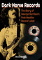 Dark Horse Records (The Story of George Harrison's Post-Beatles Record Label) by Aaron Badgley, 9781789522877