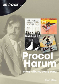 Procol Harum (every album, every song) by Scott Meze, 9781789523157