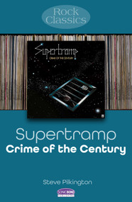 Supertramp - Crime Of The Century (Rock Classics) by Steve Pilkington, 9781789523270
