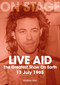 Live Aid (The Greatest Show On Earth 13 July 1985) by Andrew Wild, 9781789523287