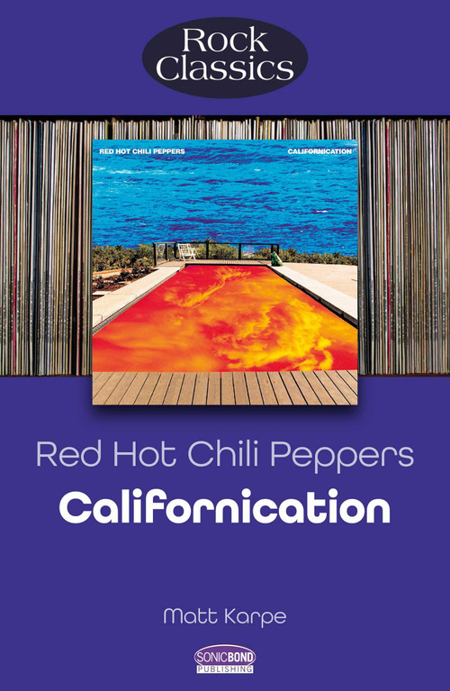 Red Hot Chili Peppers - Californication (Rock Classic) by Matt Karpe, 9781789523485
