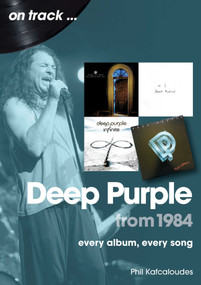Deep Purple From 1984 by Phil Kafcaloudes, 9781789523546