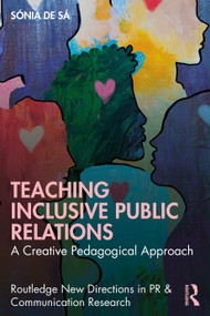 Teaching Inclusive Public Relations (A Creative Pedagogical Approach) by Sónia de Sá, 9781041132738