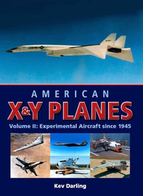 American X&Y Planes (Experimental Aircraft Since 1945) by Kev Darling, 9781847971470