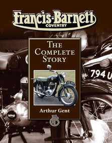 Francis-Barnett Coventry (The Complete Story) by Arthur Gent, 9781847972460