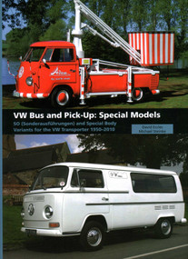 VW Bus and Pick-Up: Special Models (SO (Sonderausfhrungen) and Special Body Variants for the VW Transporter 1950-2010) by David Eccles, Michael Steinke, 9781847972767