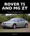 Rover 75 and MG ZT (The Complete Story) by James Taylor, 9781847976857