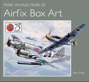 More Vintage Years of Airfix Box Art by Roy Cross, 9781847978202