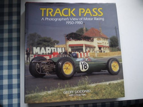 Track Pass (A Photograher's View of Motor Racing: 1950 - 1980) by Goddard/Nye, 9781852234829