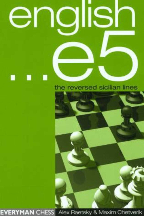 English ...e5 by Maxim Chetverik, Alexander Der Raetsky, 9781857443394