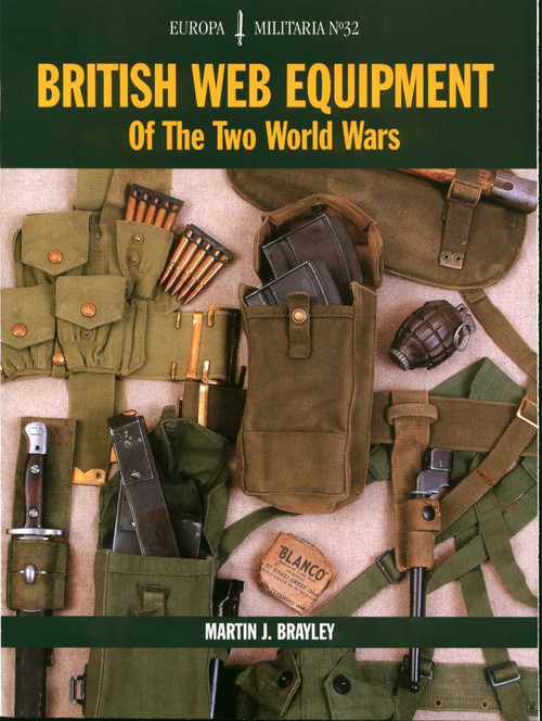 British Web Equipment of the Two World Wars by Martin Brayley, 9781861267436