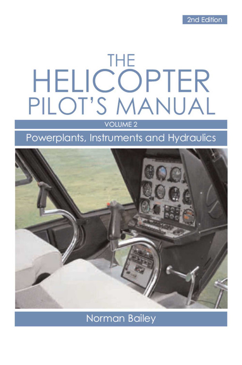 Helicopter Pilot's Manual (Powerplants, Instruments and Hydraulics) by Norman Bailey, 9781861269911